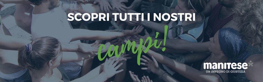 Scopri tutti i nostri campi Italia Mani Tese 2018 (2)